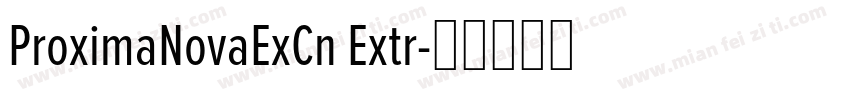 ProximaNovaExCn Extr字体转换